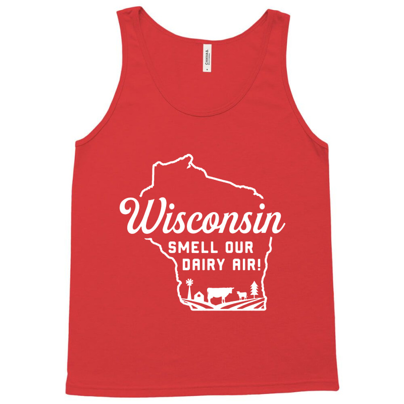 Wisconsin Smell Our Dairy Air Tank Top | Artistshot