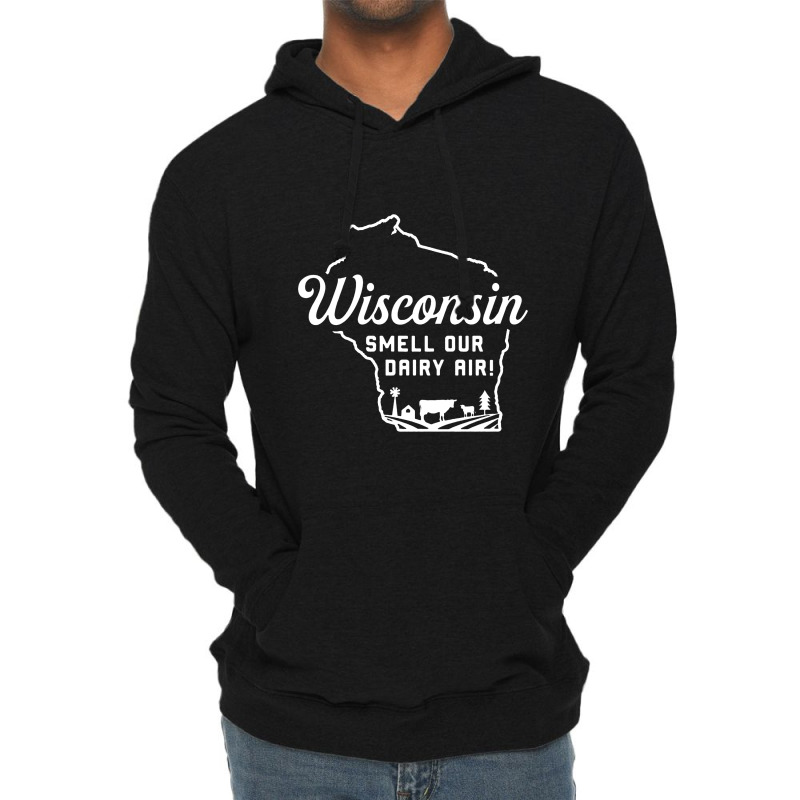 Wisconsin Smell Our Dairy Air Lightweight Hoodie | Artistshot