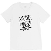 Beer Helping Ugly People V-neck Tee | Artistshot