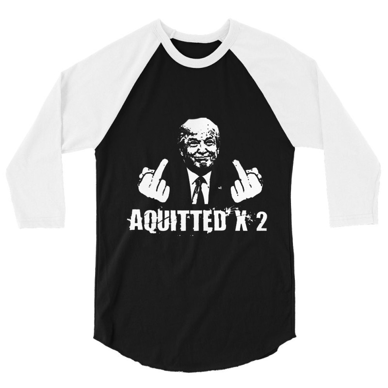 Acquitted X2   Trump 3/4 Sleeve Shirt | Artistshot