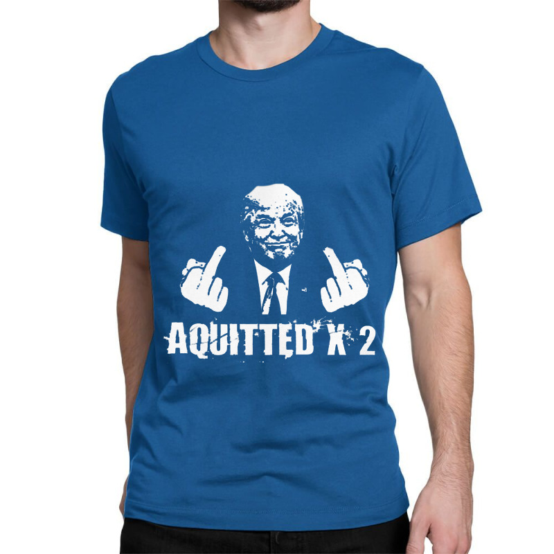 Acquitted X2   Trump Classic T-shirt | Artistshot