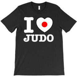 I love Judo Japanese martial arts T-Shirt | Artistshot