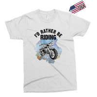 I'd Rather Be Riding For Light Exclusive T-shirt | Artistshot