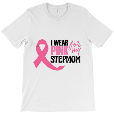 I Wear Pink For My Stepmom T-shirt Designed By Wizarts