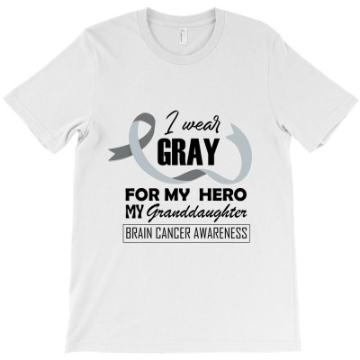 I Wear Gray For My Hero My Granddaughter Brain Cancer Awareness T-shirt Designed By Wizarts