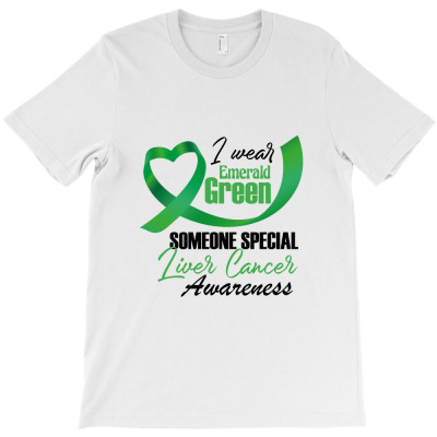 I Wear Emerald Green Someone Special Liver Cancer Awareness T-shirt Designed By Wizarts