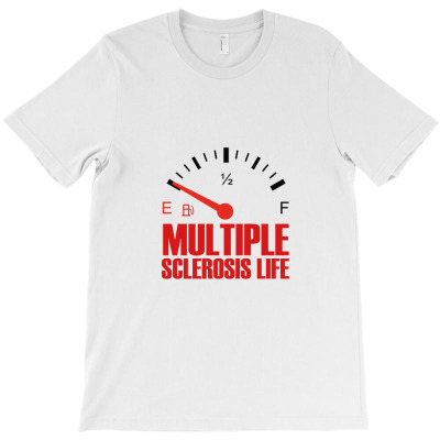 Multiple Sclerosis Life T-shirt Designed By Wizarts