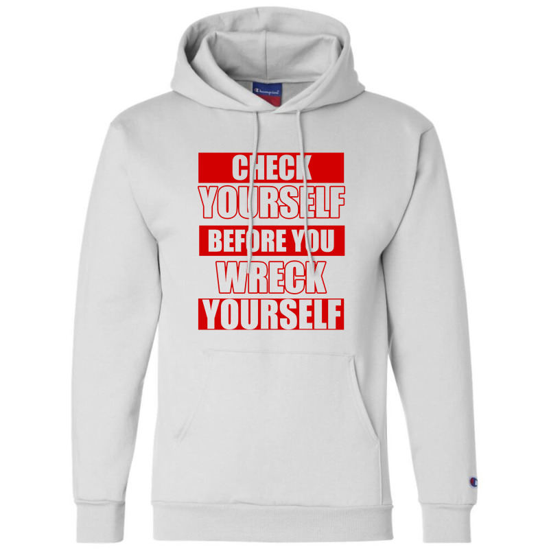 Check Yourself Before You Wreck Yourself   Hiphop Champion Hoodie | Artistshot