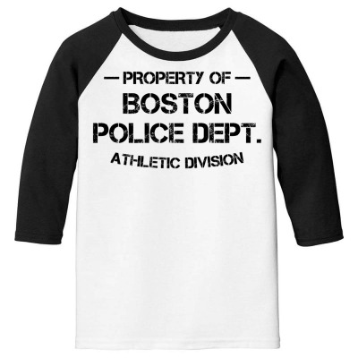 Property Of Boston Police Dept. Athletic Division Youth 3/4 Sleeve Designed By Sabriacar