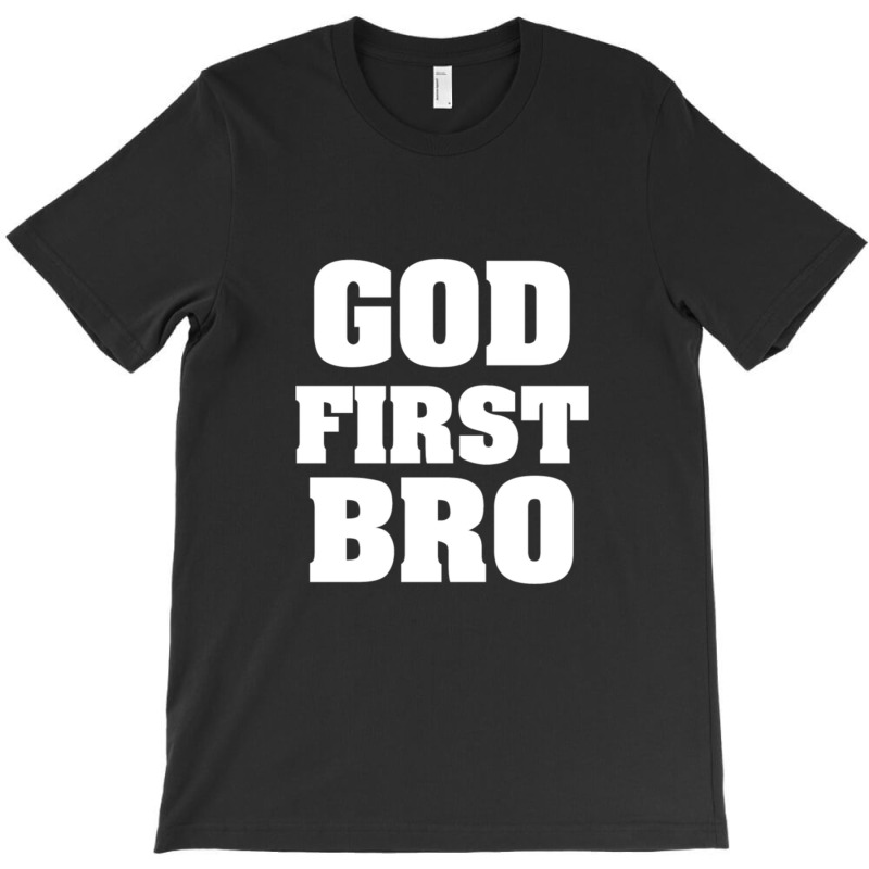 God First Bro Cool Christian T-Shirt by micjegreray | Artistshot