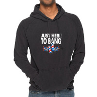 Just Here To Bang 4th Of July Fireworks Vintage Hoodie | Artistshot