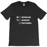 Republican Democrat Freethinker T-shirt | Artistshot