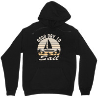 Good Day For Sail Tshirt Unisex Hoodie | Artistshot