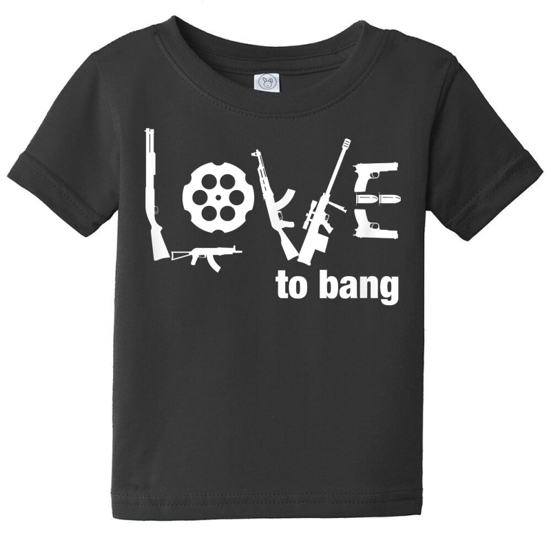 Love To Bang T Shirt Baby Tee | Artistshot