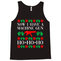 Now I Have A Machine Gun Ho Ho Ho T Shirt Tank Top | Artistshot