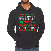 Now I Have A Machine Gun Ho Ho Ho T Shirt Vintage Hoodie | Artistshot