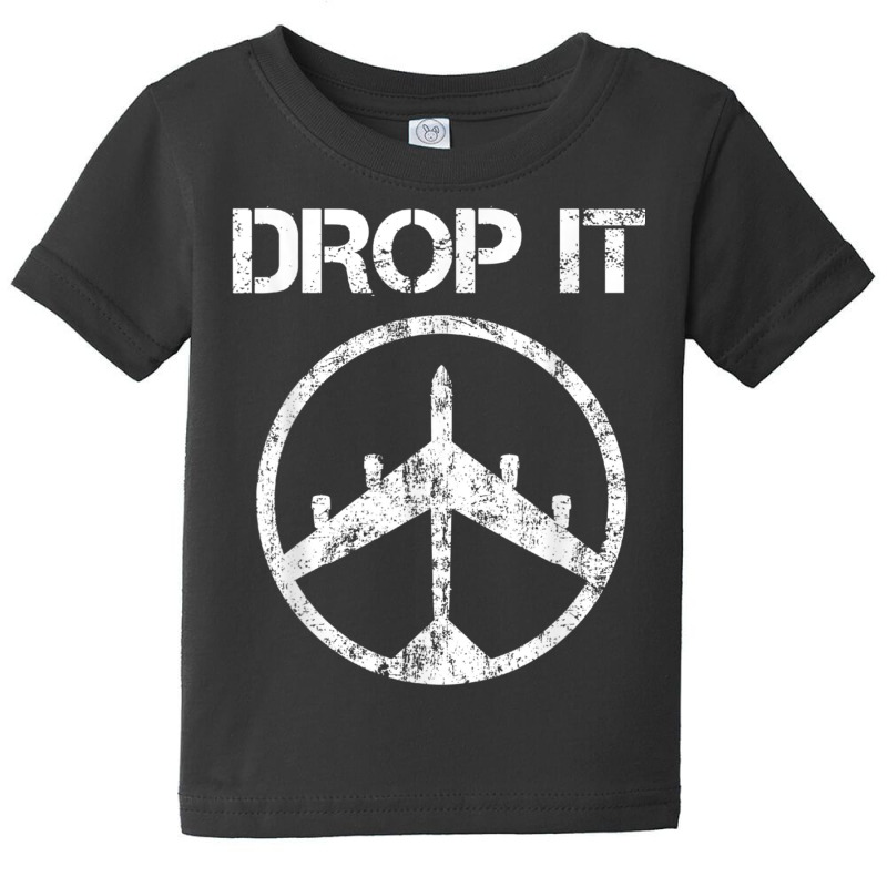 B 52 Bomber Drop It Vietnam War Protest Peace Symbol T Shirt Baby Tee | Artistshot