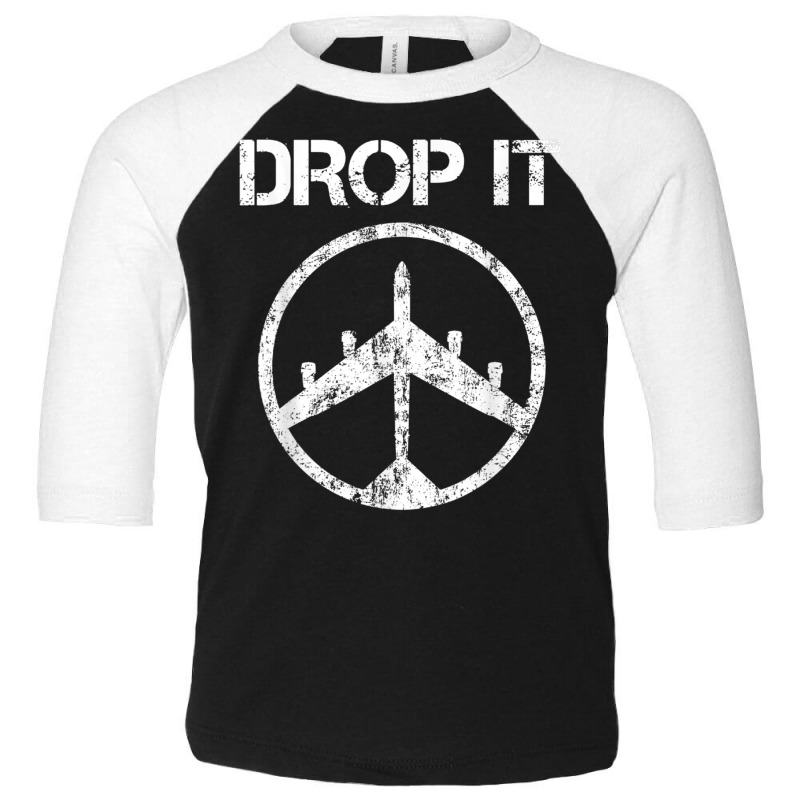 B 52 Bomber Drop It Vietnam War Protest Peace Symbol T Shirt Toddler 3/4 Sleeve Tee | Artistshot