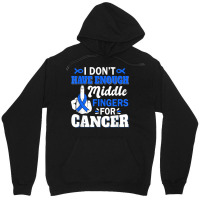 I Don't Have Enough Middle Fingers For Intestinal Cancer T Shirt Unisex Hoodie | Artistshot