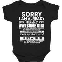 Sorry I Am Already Taken By A Freaking Awesome Girl T Shirt Baby Bodysuit | Artistshot