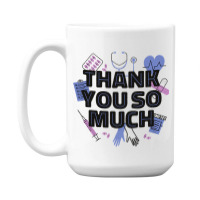 World Health Day Mental Health Awareness Thank You Nurses T Shirt 15 Oz Coffee Mug | Artistshot