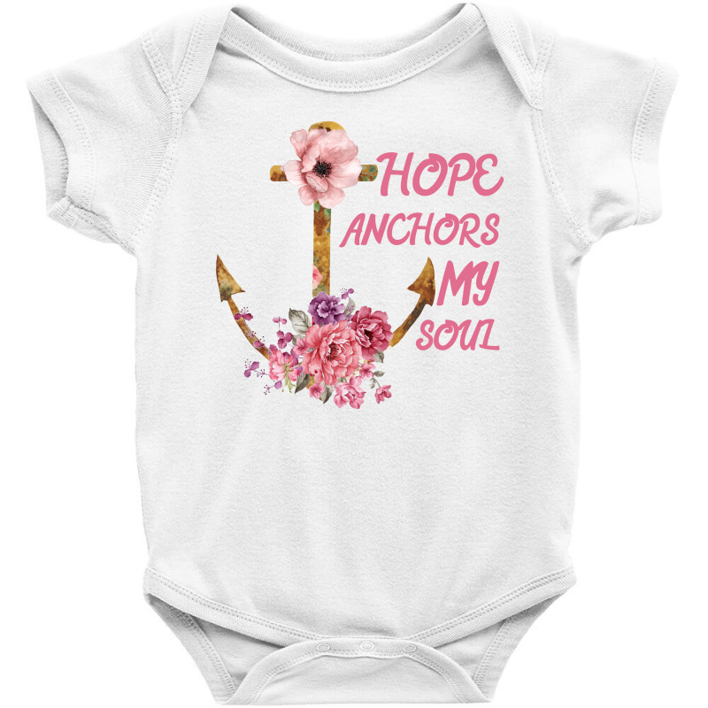 Hope Anchors My Soul Baby Bodysuit | Artistshot