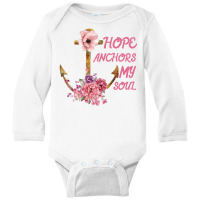 Hope Anchors My Soul Long Sleeve Baby Bodysuit | Artistshot