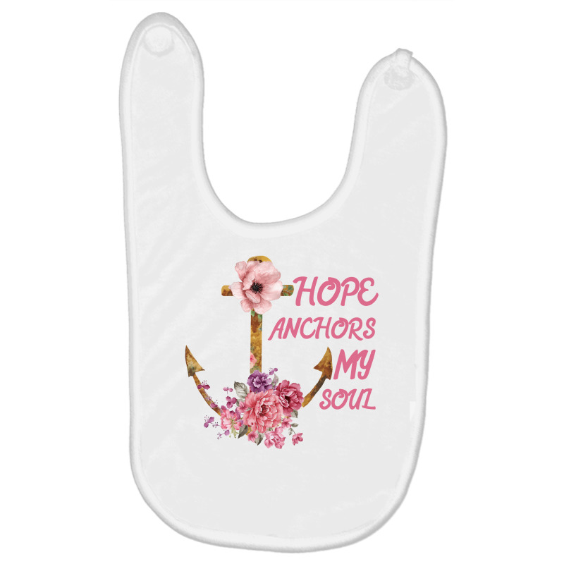 Hope Anchors My Soul Baby Bibs | Artistshot