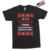 It's A Nurse Thing You Wouldn't Understand Ballet Dancer Ugly Christma Exclusive T-shirt | Artistshot