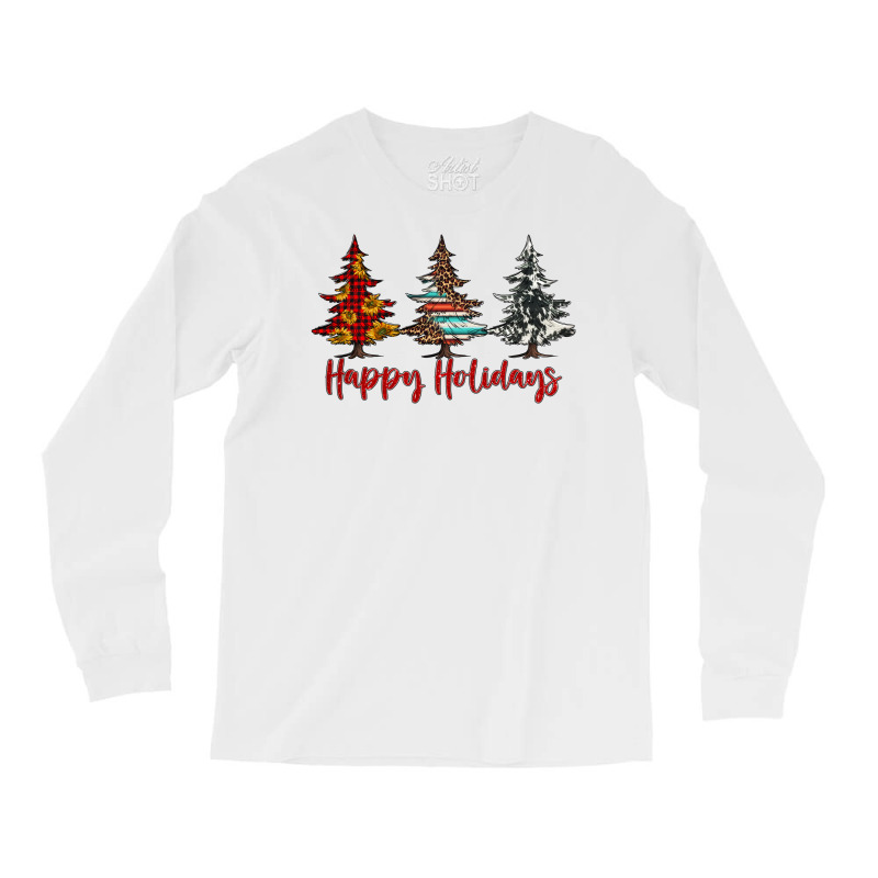 Happy Holidays Christmas Trees Long Sleeve Shirts | Artistshot