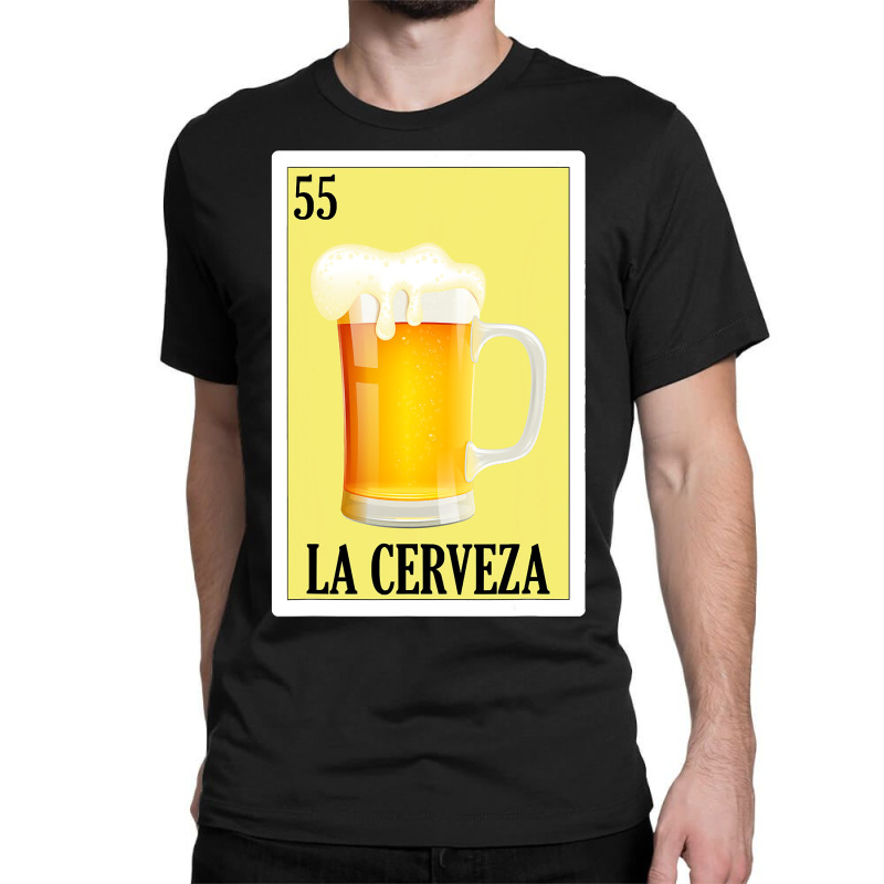 Spanish Beer Lottery Gift  Mexican Lottery La Cerveza Classic T-shirt by bakien89 | Artistshot