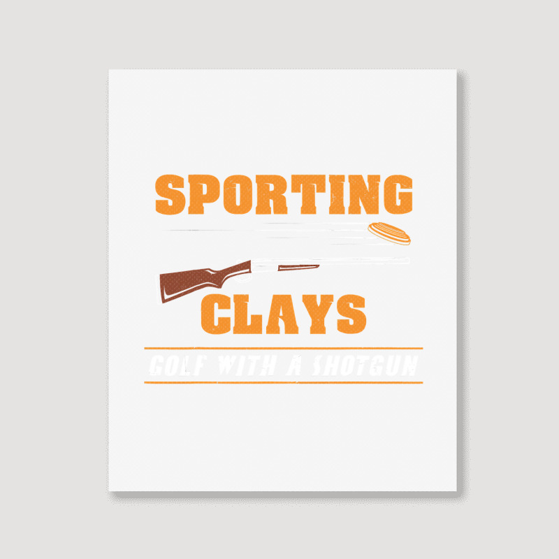 Sporting Clays   Golf With A Shotgun   Clay Target Shooting T Shirt Portrait Canvas Print | Artistshot