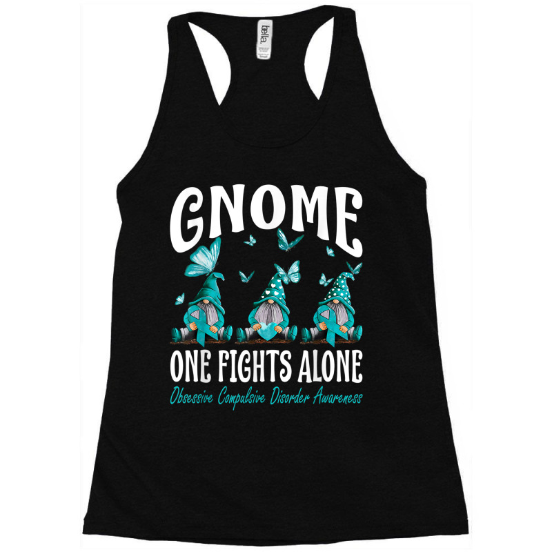 Gnome One Fights Alone Obsessive Compulsive Disorder Racerback Tank by NathanielDesign | Artistshot