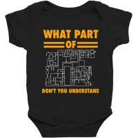 What Part Of Don T You Understand  Electronic Engineer Gift Baby Bodysuit | Artistshot