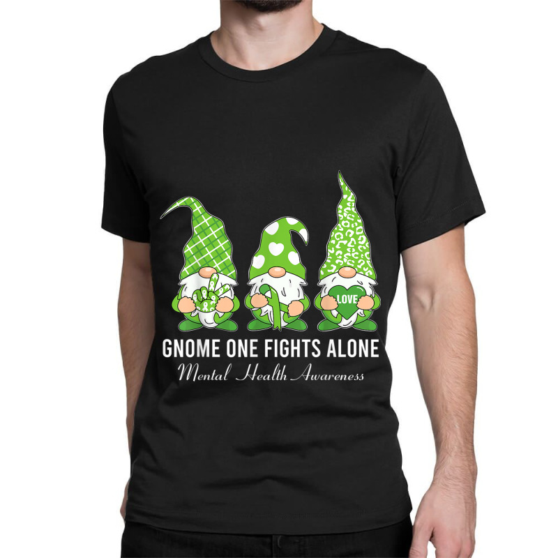 Green Ribbon Gnome One Fights Alone Mental Health Awareness Classic T-shirt by NathanielDesign | Artistshot