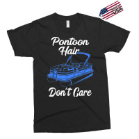 Pontoon Hair Don't Care Pontoon Boat Motorboating Pontooning T Shirt Exclusive T-shirt | Artistshot