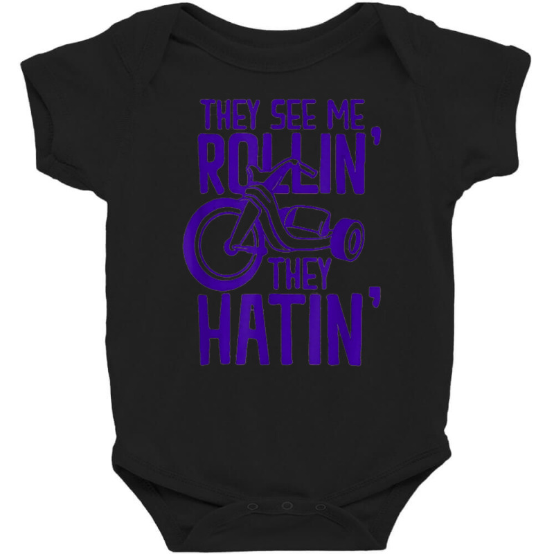 Rollin' Trike They See Me Rollin' They Hatin' Skater Skate T Shirt Baby Bodysuit by bendlelobeltzoer | Artistshot