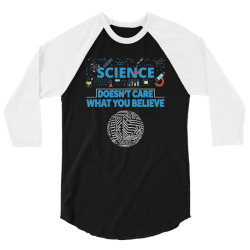Science Doesn T Care What You Believe Unisex Toddler Baseball Jersey Contrast 3/4 Sleeves Tee
