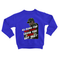 Ill Bleed You   Predator Toddler Sweatshirt | Artistshot