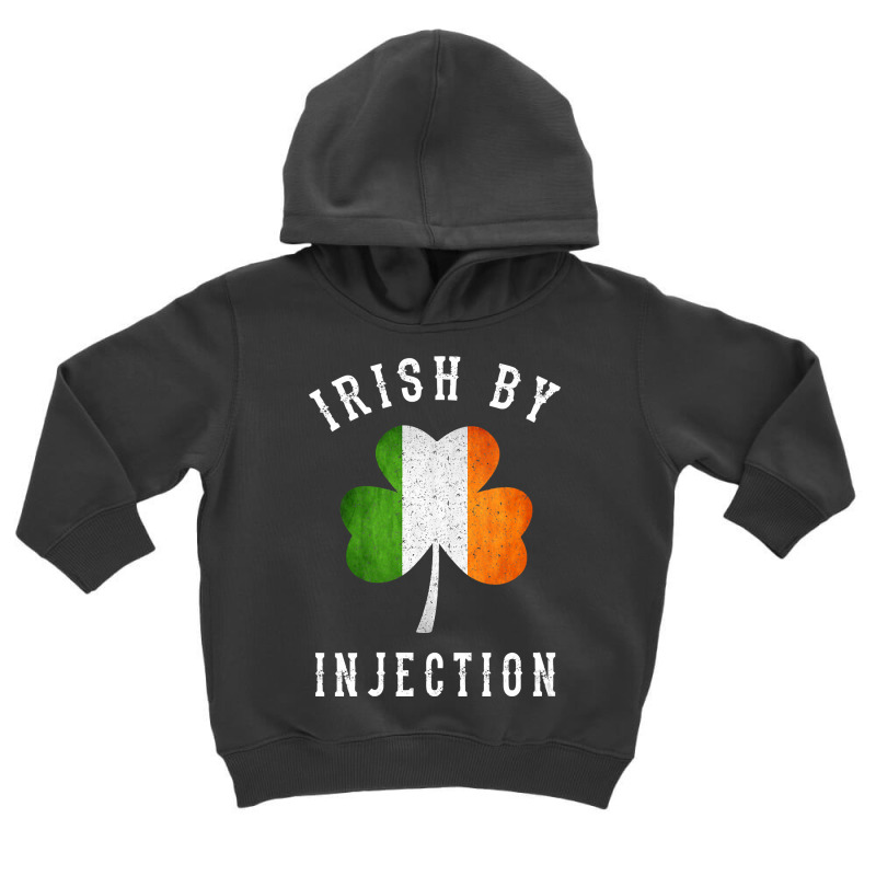 Womens Funny Irish By Injections   St Patricks Day Gift Vneck Toddler Hoodie | Artistshot