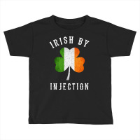 Womens Funny Irish By Injections   St Patricks Day Gift Vneck Toddler T-shirt | Artistshot