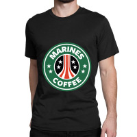 Marines Coffee Classic T-shirt | Artistshot