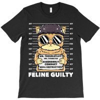 Funny Cat  Feline Guilty  Guilty Cat Trouble Fluff Mugshot T-shirt | Artistshot