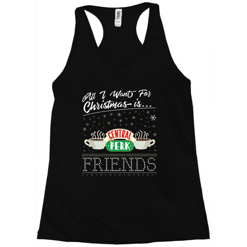 All I Want For Christmas Is Friends Central Racerback Tank | Artistshot