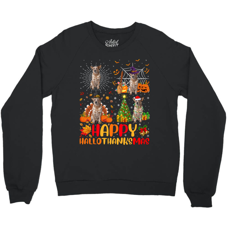 Halloween Christmas Australian Cattle Dog Hallothanksmas Crewneck Sweatshirt by peafowl | Artistshot