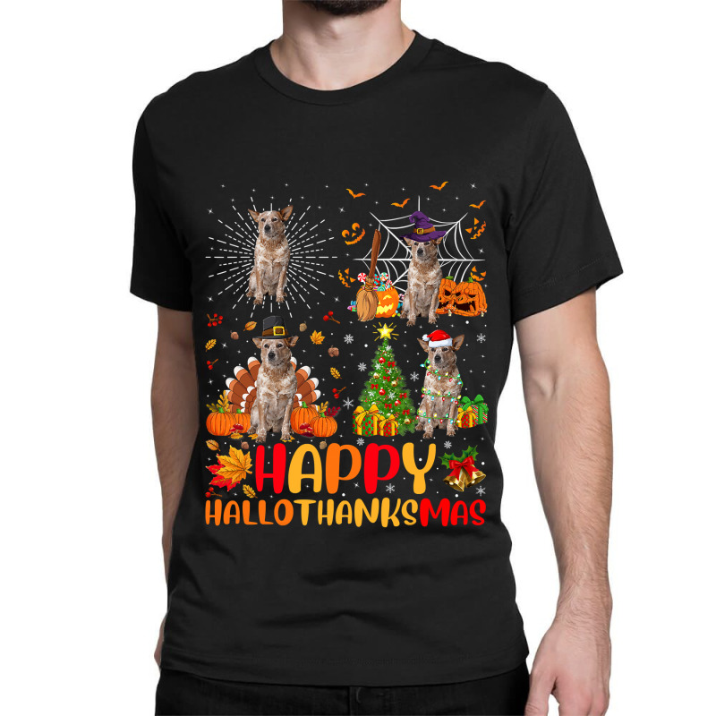 Halloween Christmas Australian Cattle Dog Hallothanksmas Classic T-shirt by peafowl | Artistshot