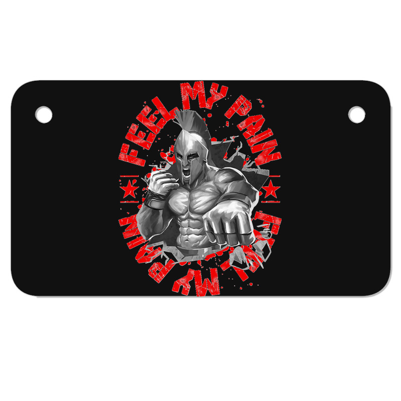 Gladiator Feel My Pain Mma Fighter Spartan Warrior Boxing Premium Motorcycle License Plate | Artistshot