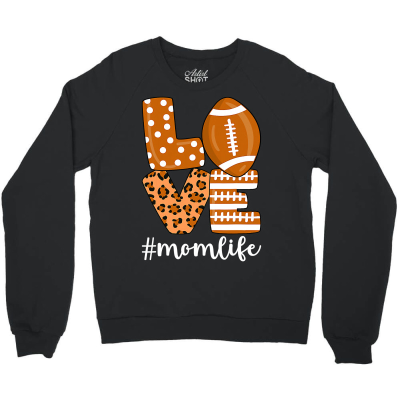 Love Football American Mom Life Player With Leopard Mor Crewneck Sweatshirt by pester | Artistshot