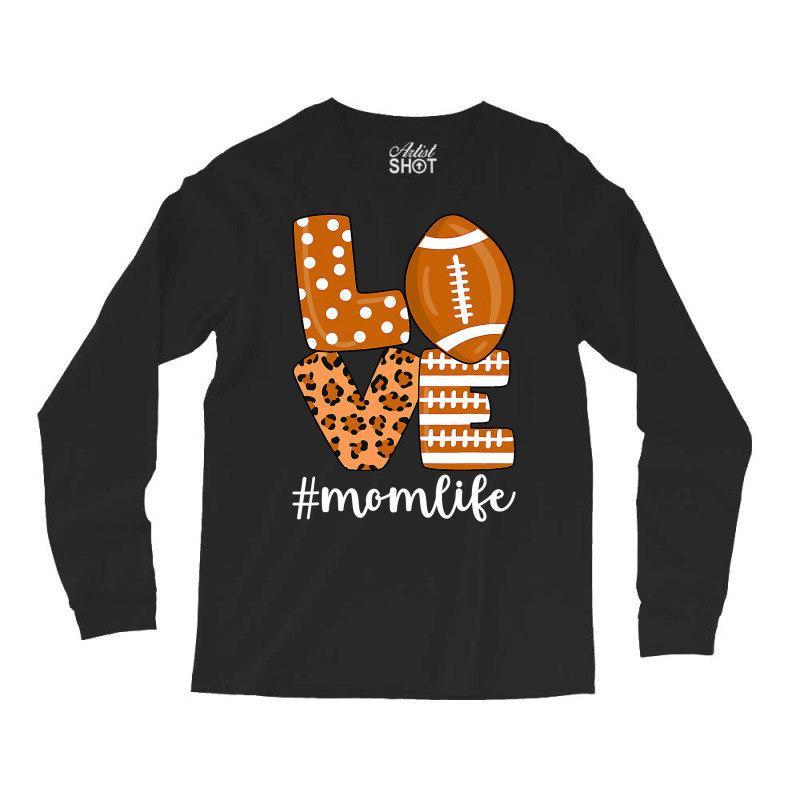 Love Football American Mom Life Player With Leopard Mor Long Sleeve Shirts by pester | Artistshot