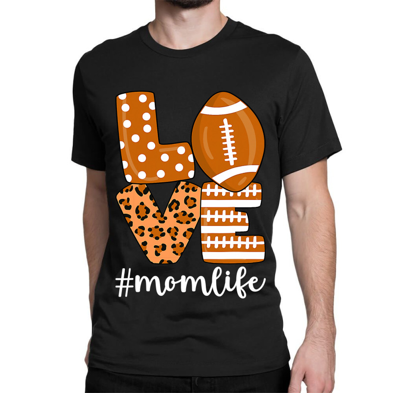 Love Football American Mom Life Player With Leopard Mor Classic T-shirt by pester | Artistshot